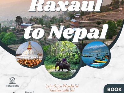 Raxaul to Nepal Tour Package – Book Your Trip Today with Musafircab