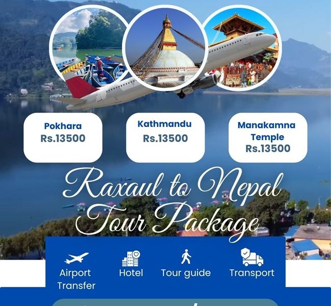 Raxaul to Nepal Tour Package