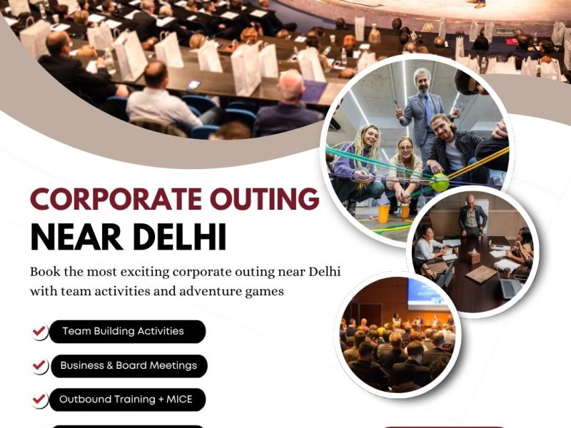 Resorts for Corporate Outing Near Delhi – Luxury & Team Fun