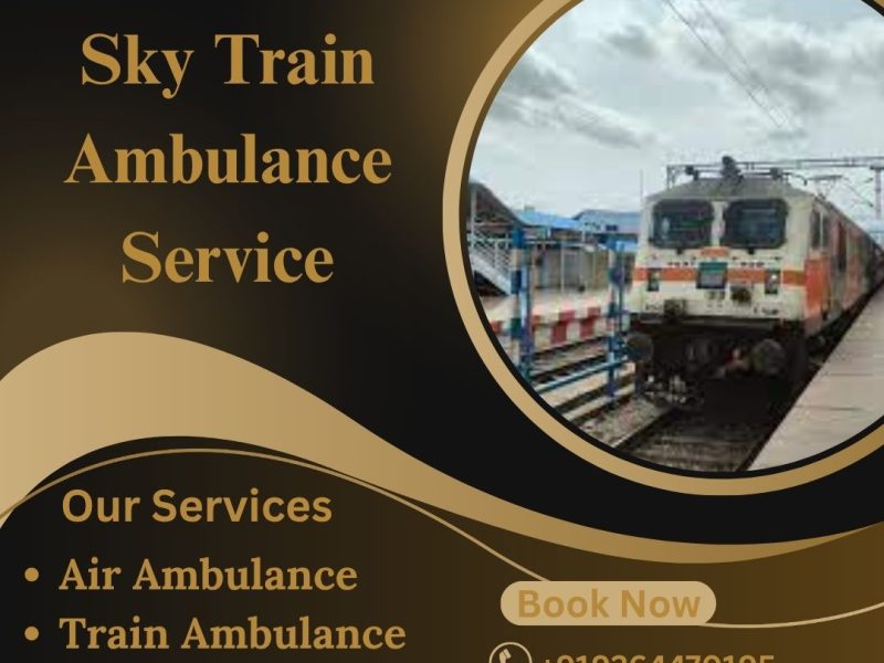Select Sky Train Ambulance Service with High-Tech Medical Setup in Delhi