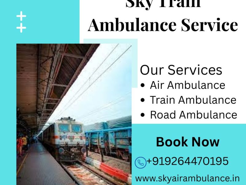 Choose Sky Train Ambulance Service in Delhi at Affordable Rates