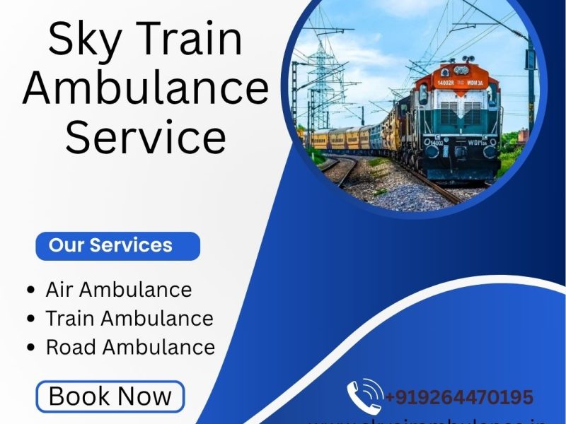 Get Sky Train Ambulance Service to Transport Your Critical Patient in Siliguri