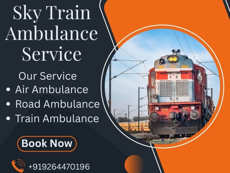 Select Sky Train Ambulance Service to transport your critical patient or loved ones