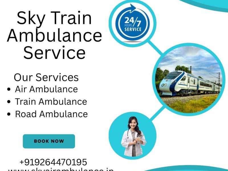Hire Sky Train Ambulance Service in Varanasi with a hassle-free healthcare team of doctors