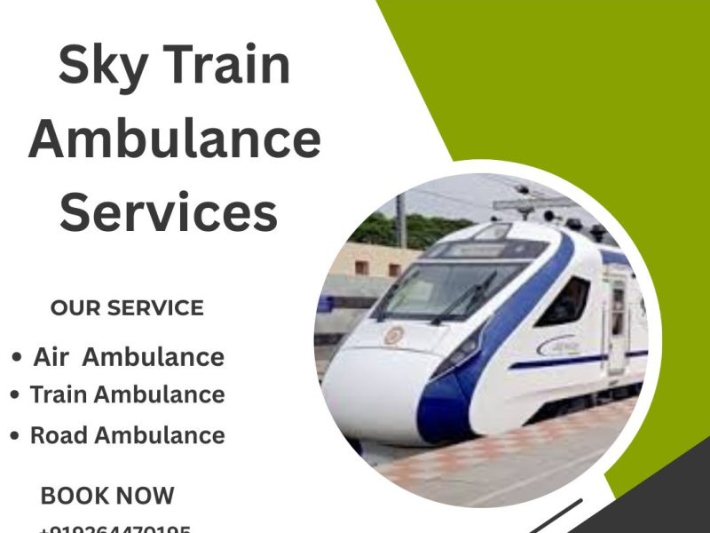 Use Sky Train Ambulance Services in Bangalore, that too at reasonable charges