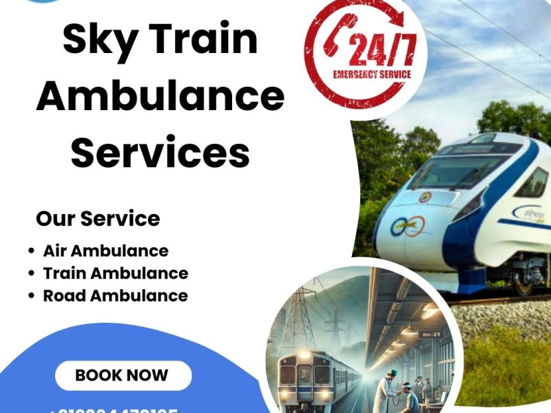 Choose Sky Train Ambulance Services in Patna to Transport Your Patient