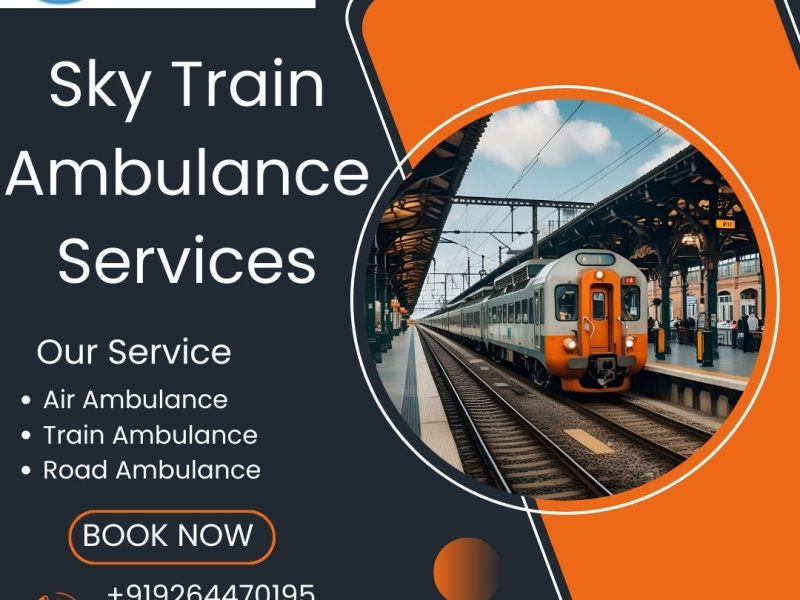 Book Sky Train Ambulance Services in Guwahati for Safe Patient Transportation