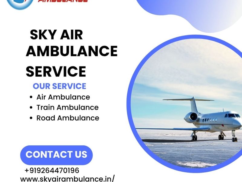 Fast Transport Patients With Sky Air Ambulance From Raipur To Delhi