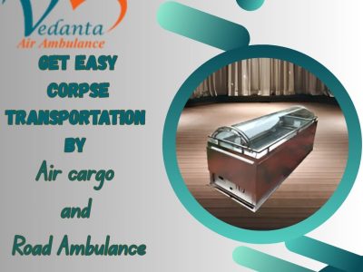 Vedanta Mortuary Box Transportation in Hyderabad – Book a Professional Service for Corpse Transportation