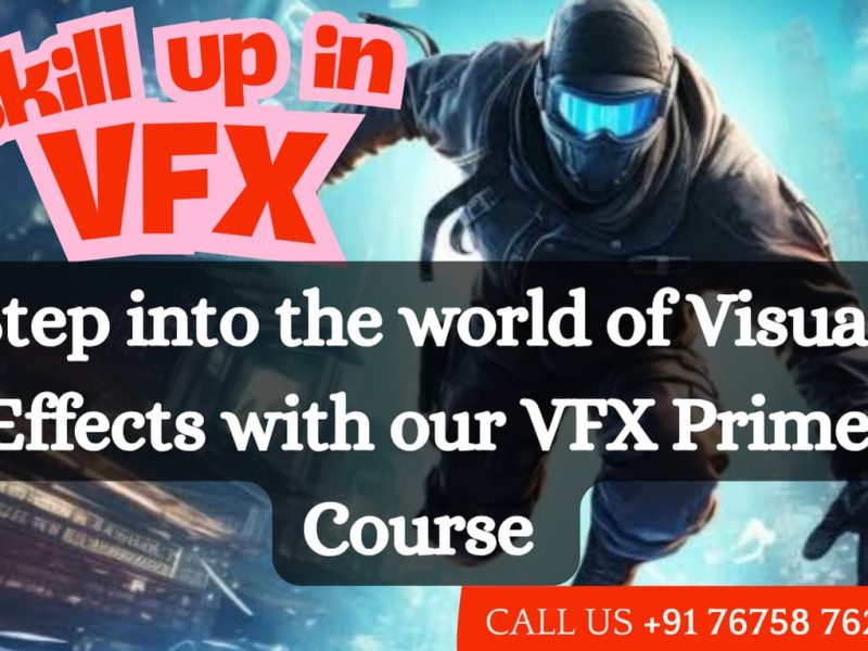 VFX Course in Hyderabad – Expert Trainers, Studio-Grade Training