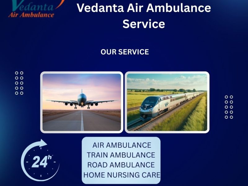 Vedanta Air Ambulance in India provides fasted transfer of patients to their destination