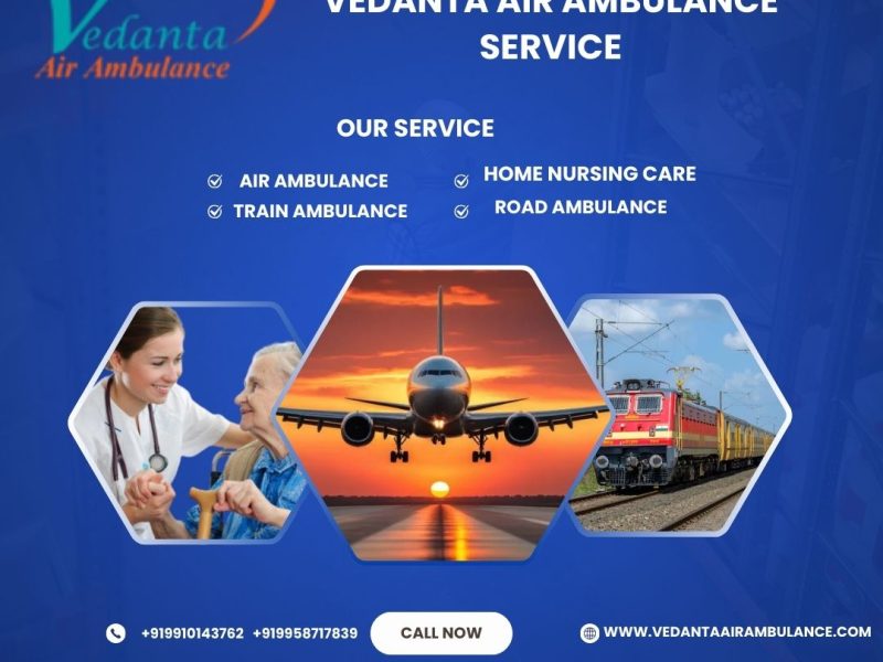 Vedanta Air Ambulance in Raipur provides fasted transfer facility to your patient