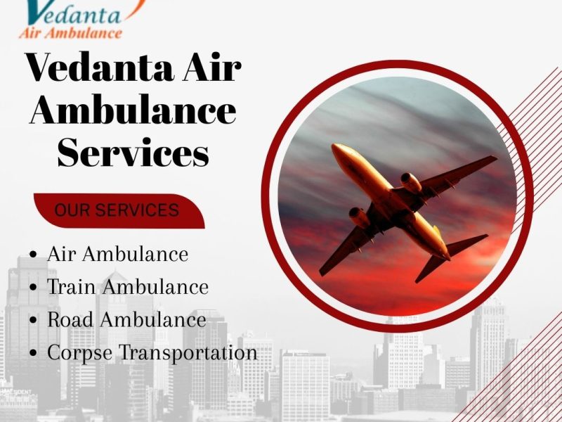 Book Vedanta Air Ambulance Services with Experienced Medical Team in Bagdogra