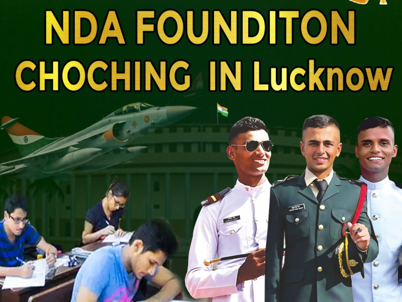 Best NDA Foundation Coaching in Lucknow: NDA With 11th+12th Schooling