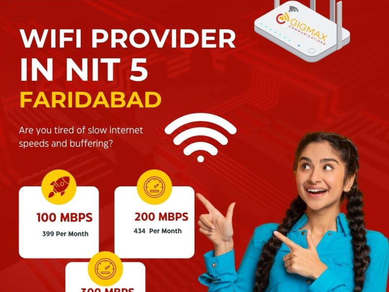 Internet Service in NIT 5 Faridabad – Gigmax