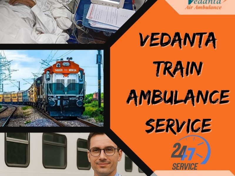 Vedanta Train Ambulance Services from Ranchi – True Support System during Medical Emergency