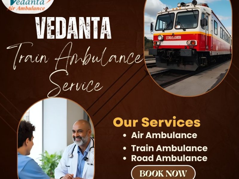 Vedanta Provided a 24-Hour Train Ambulance Booking Facility in Kochin