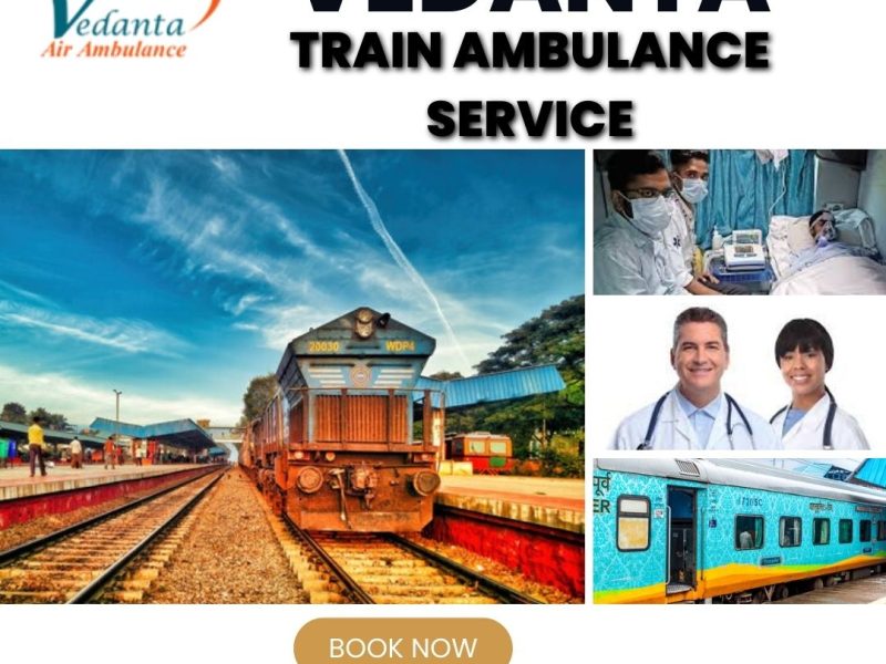 Select Vedanta Train Ambulance in Bhopal for Affordable Medical Transfers