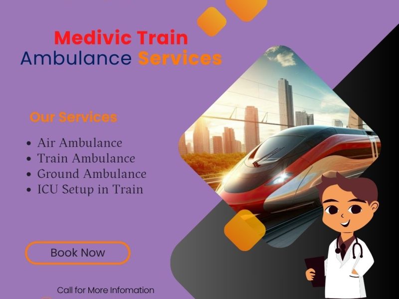 Medivic Arranges Patient Transportation from Ranchi to Delhi by Its Train Ambulance