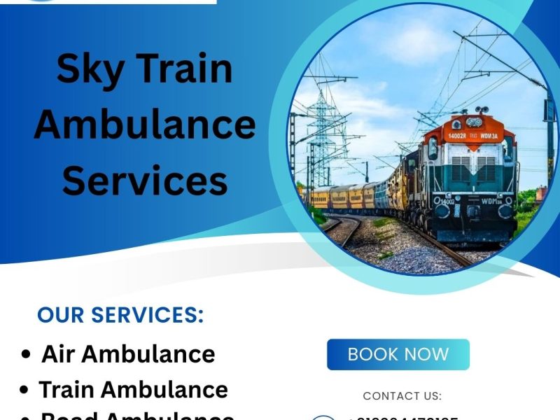 Choose Sky Train Ambulance Services in Guwahati equipped with high-tech medical equipment