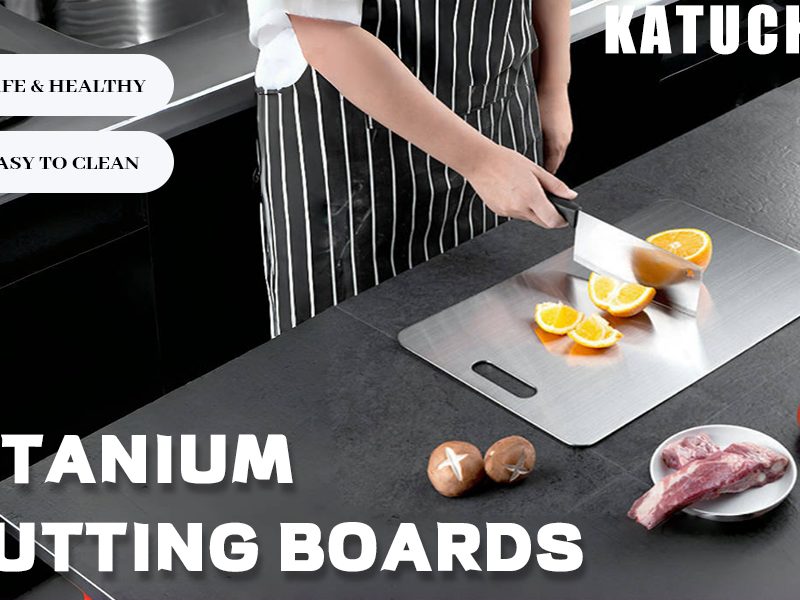 Katuchef Titanium Cutting Board: The Future of Kitchen Innovation