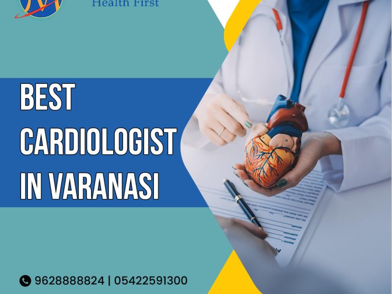 Best Cardiologist in Varanasi