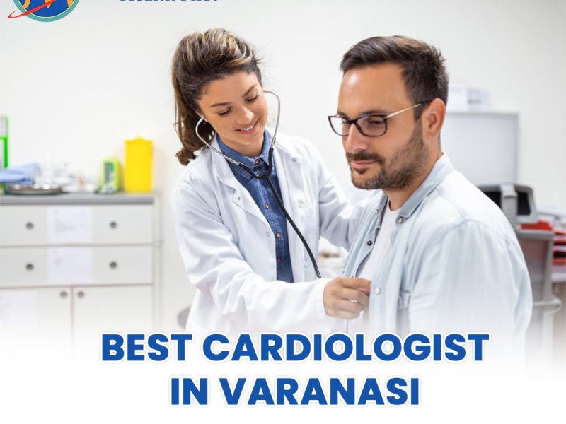 Best Cardiologist in Varanasi