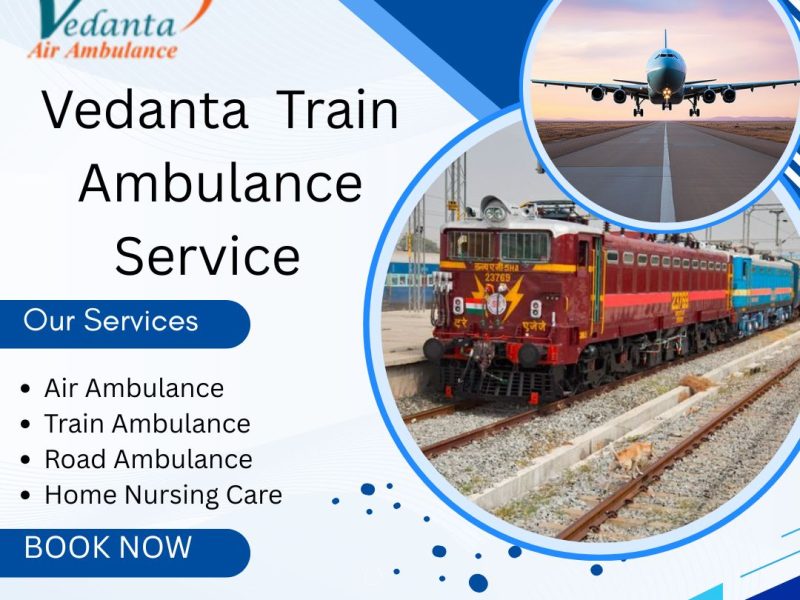 Choose Vedanta Train Ambulance Service in Mumbai to transport your critical patient