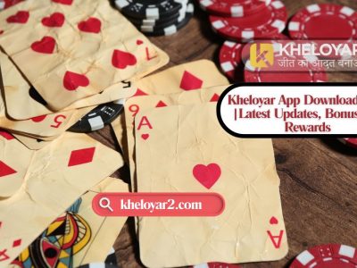 Kheloyar App Download APK | Latest Updates,Bonuses & Rewards