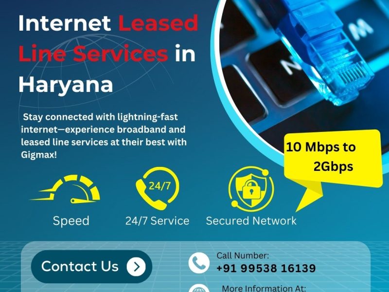 Reliable Internet Leased Line Services in Haryana – Gigmax