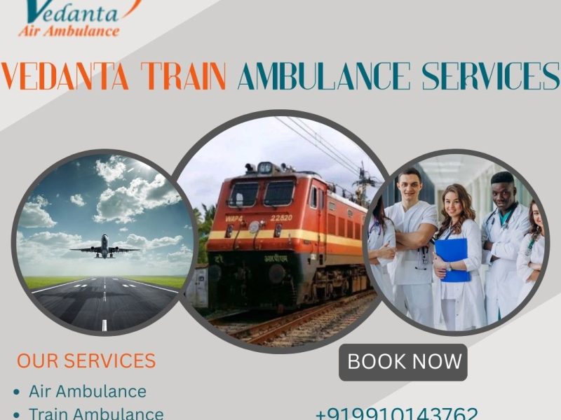 Transport your critically ill patients by hiring Vedanta Train Ambulance Services in Chandigarh