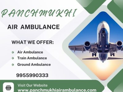 With Upgraded Medical Tools, Get Panchmukhi an Advanced Air Ambulance from Delhi