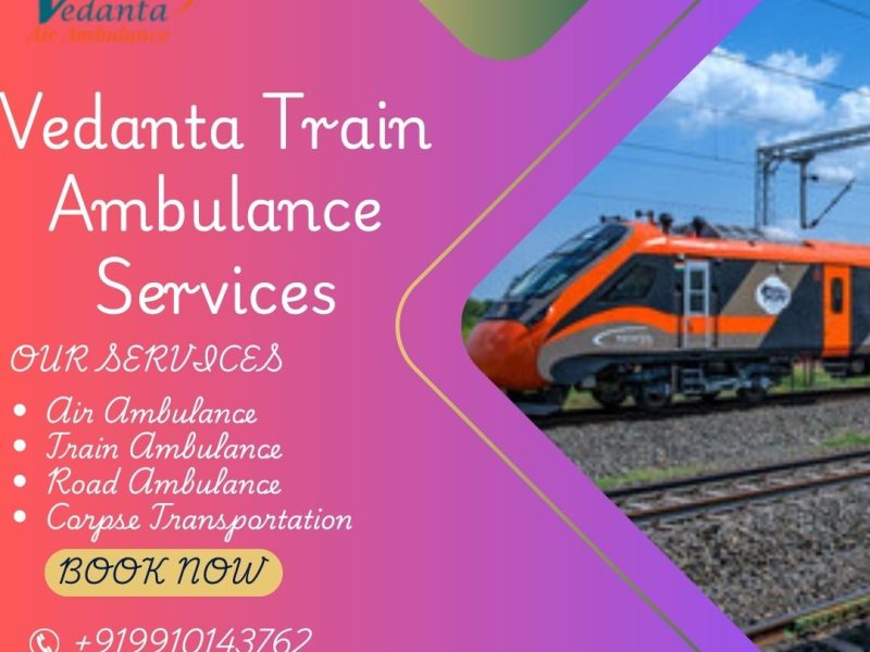 Vedanta Train Ambulance in Hyderabad is an excellent choice for relocating patients