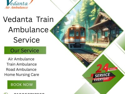 Vedanta Train Ambulance Services in Chandigarh Provides Life-Saving Facilities