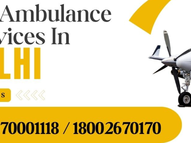 Trusted Air Ambulance in Delhi for Emergency Evacuatoin