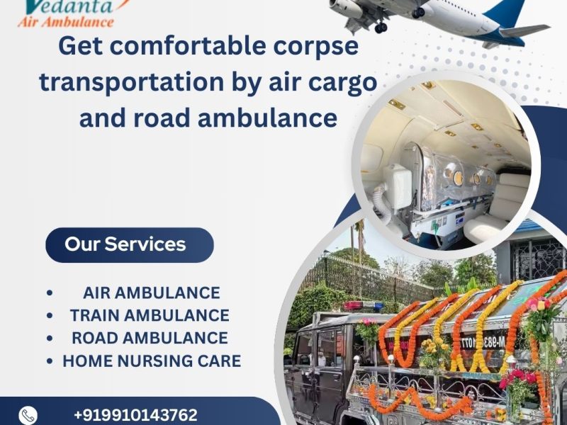 Book the best Vedanta Dead Body Ambulance in Guwahati as per your convenience