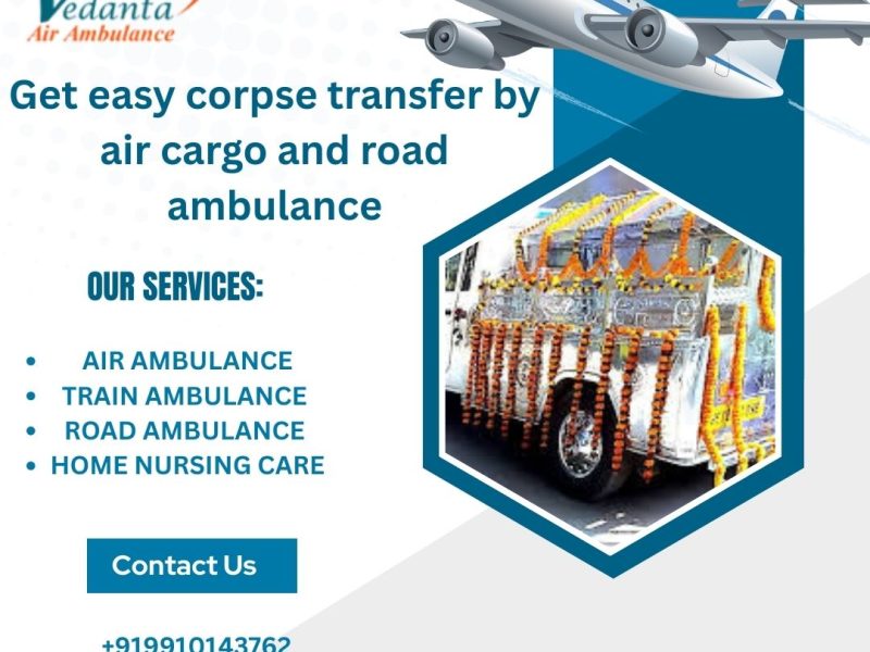 Use Vedanta Dead Body Ambulance service in Siliguri at lowest booking cost