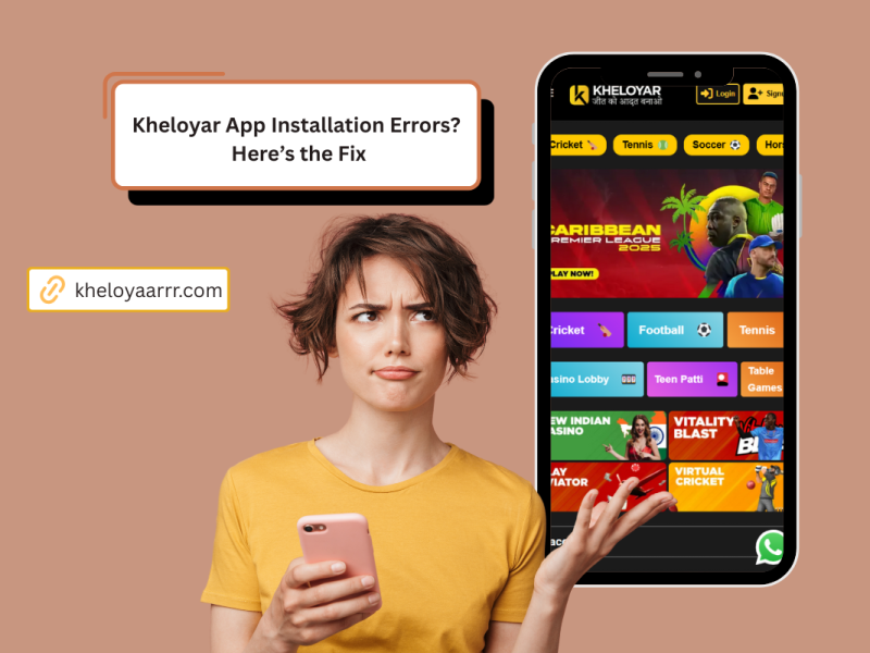Kheloyar App Installation Errors? Here’s the Fix