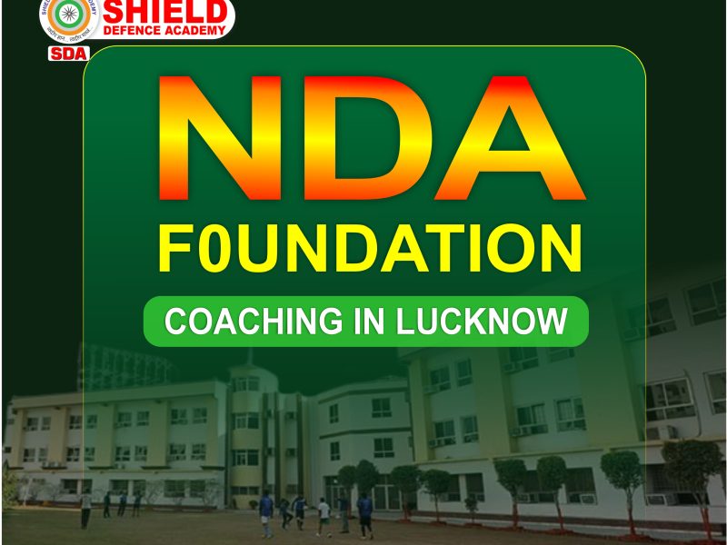NDA Foundation Coaching in Lucknow with Schooling – Student’s Complete Roadmap