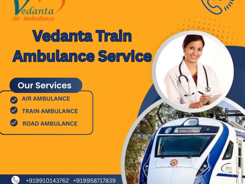 Vedanta Train Ambulance Services in Asansol is a fast lifeline when needed