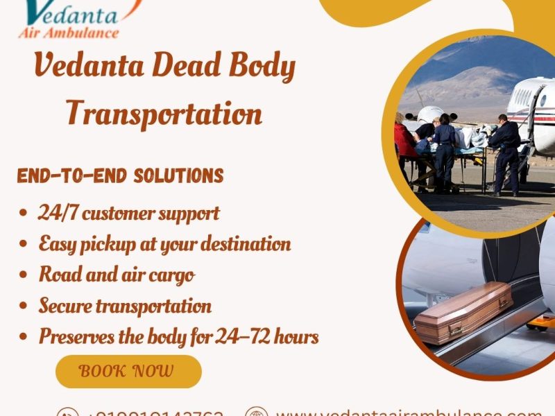 Get the Right Help With Your Vedanta Corpse Transportation During Need in Bangalore