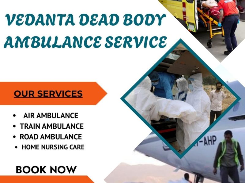 Vedanta Mortuary Ambulance Service in Hyderabad - 24-Hour Body Transportation Available