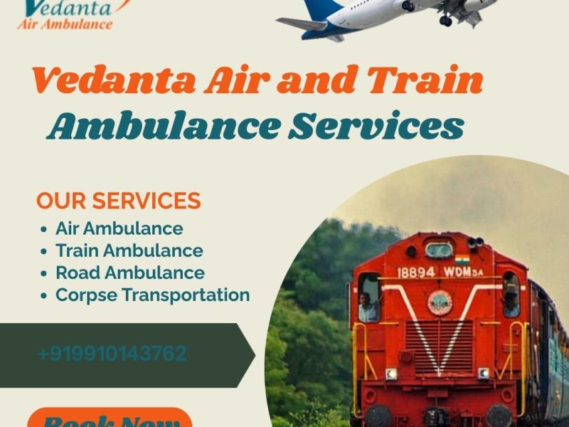 Vedanta train ambulance services in Raipur to transfer your critical patient