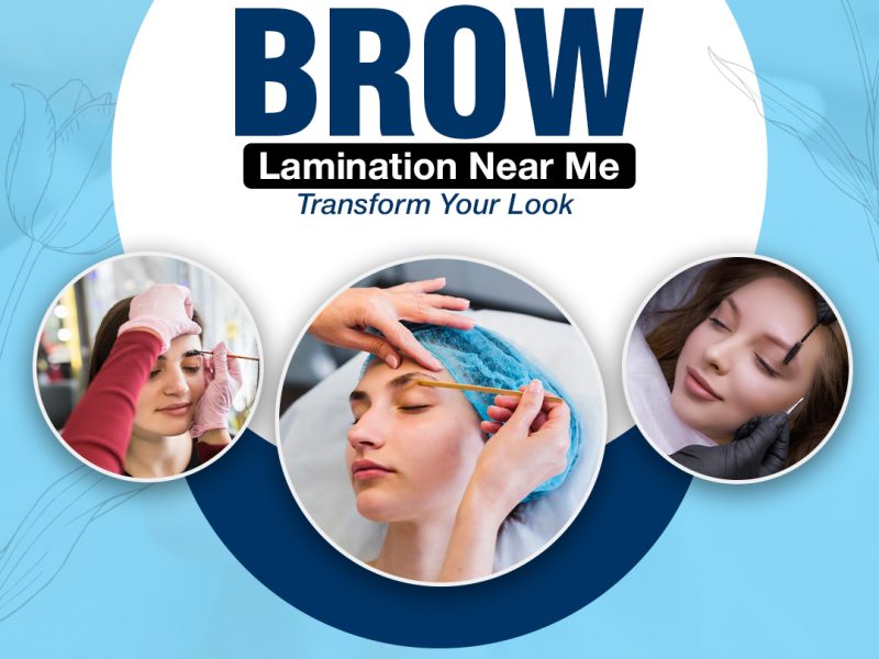 Brow Lamination Near Me — Transform Your Look