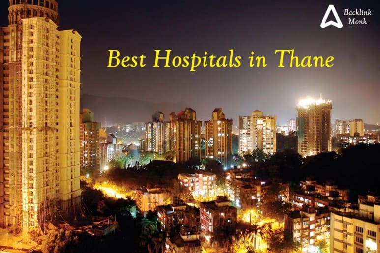 List of Best Hospitals in Thane, Maharashtra, India