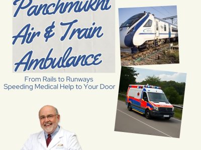 Panchmukhi Hi Tech Train Ambulance in Guwahati – Quality Services being offered 24/7