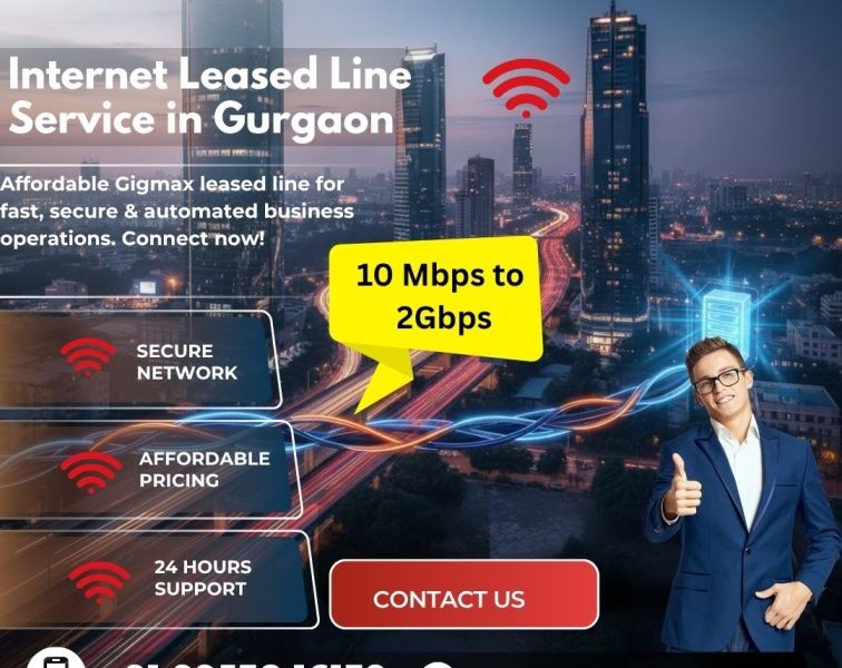 Reliable Leased Line Service in Gurgaon – High-Speed Internet by Gigmax