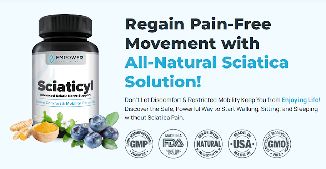 Sciaticyl Empower Health: How It Functions In The Body?