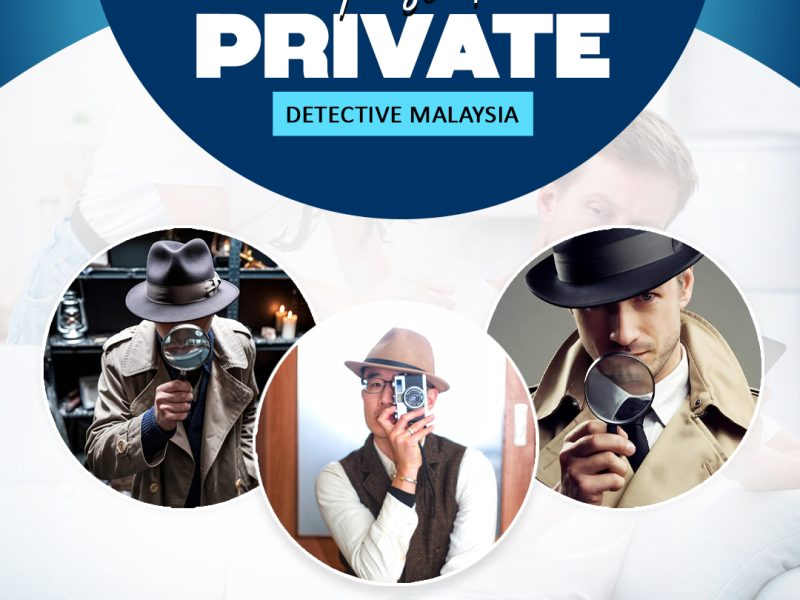 Trusted Private Detective Malaysia
