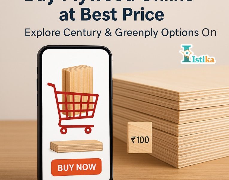 Buy Plywood Online at Best Price – Explore Century & Greenply Options on Istika